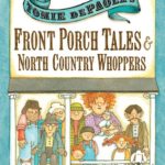 Front Porch Tales & North Country Whoppers