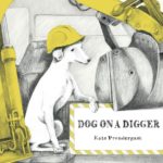 Dog on a Digger - Prendergast